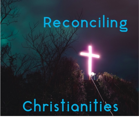 Reconciling Christianities